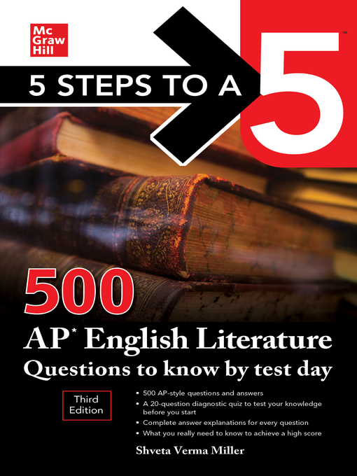 Title details for 5 Steps to a 5: 500 AP English Literature Questions to Know by Test Day by Shveta Verma Miller - Available